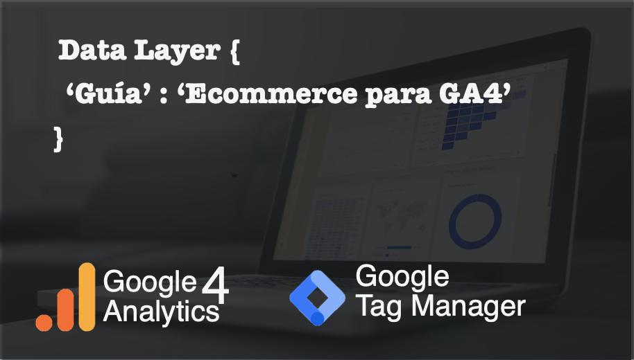 Google Analytics 4: Ecommerce Datalayer Google Tag Manager